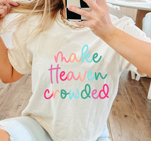 〰️Make Heaven Crowded〰️